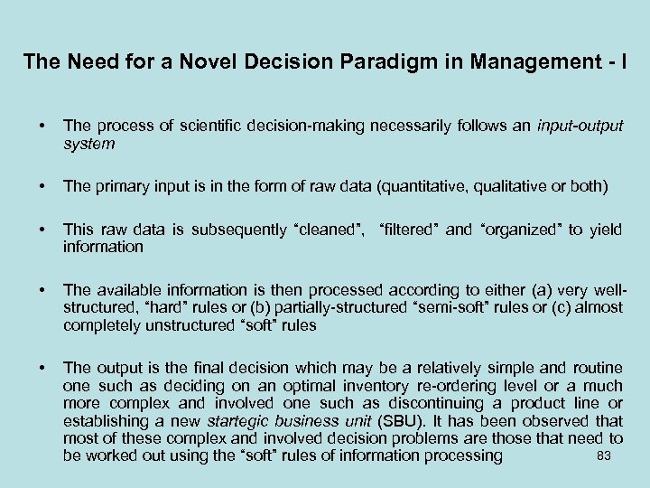 The Need for a Novel Decision Paradigm in Management - I • The process
