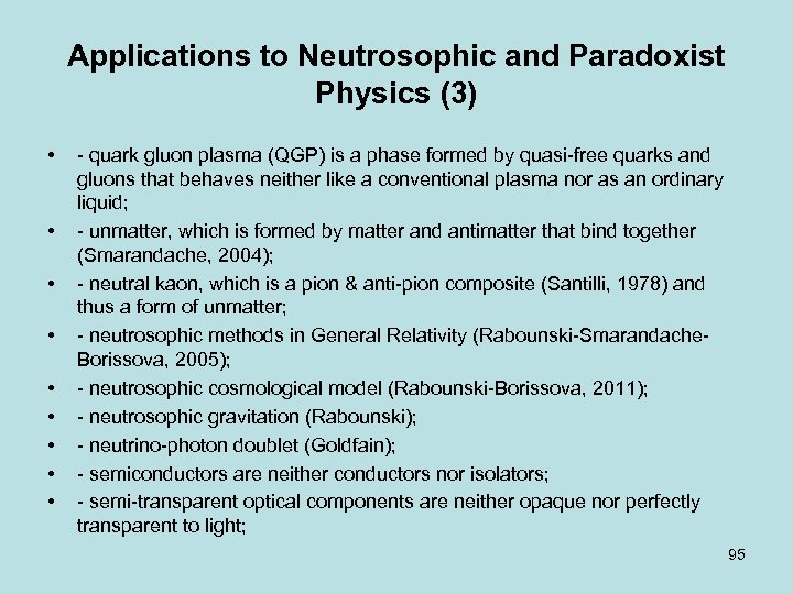 Applications to Neutrosophic and Paradoxist Physics (3) • • • quark gluon plasma (QGP)