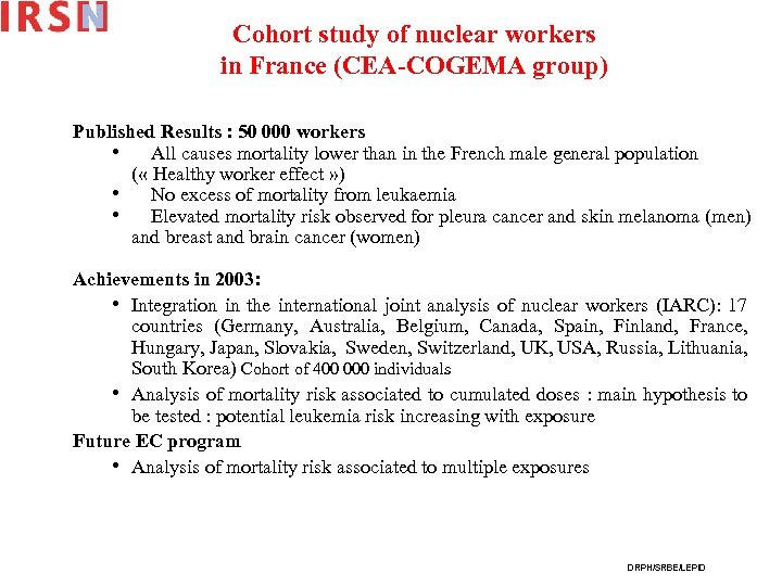 Cohort study of nuclear workers in France (CEA-COGEMA group) Published Results : 50 000