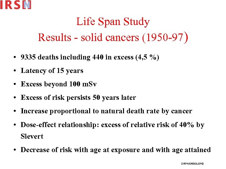 Life Span Study Results - solid cancers (1950 -97) • 9335 deaths including 440