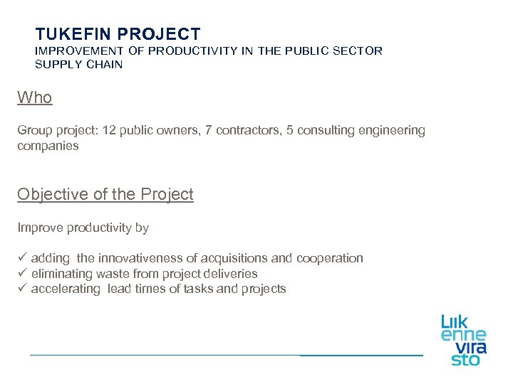 TUKEFIN PROJECT IMPROVEMENT OF PRODUCTIVITY IN THE PUBLIC SECTOR SUPPLY CHAIN Who Group project: