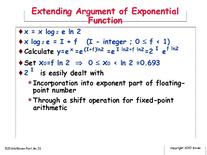 Extending Argument of Exponential Function ¨x = x log 2 e ln 2 ¨x