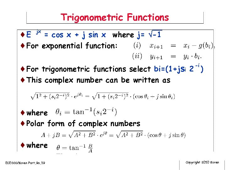 Trigonometric Functions ¨E jx = cos x + j sin x where j= -1