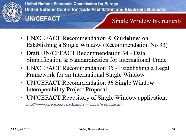 Single Window Instruments • UN/CEFACT Recommendation & Guidelines on Establishing a Single Window (Recommendation