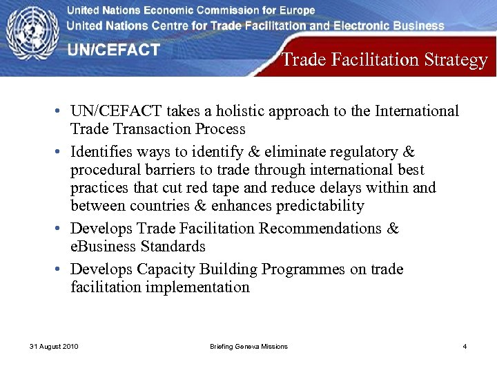 Trade Facilitation Strategy • UN/CEFACT takes a holistic approach to the International Trade Transaction