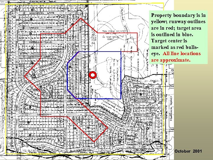 Property boundary is in yellow; runway outlines are in red; target area is outlined