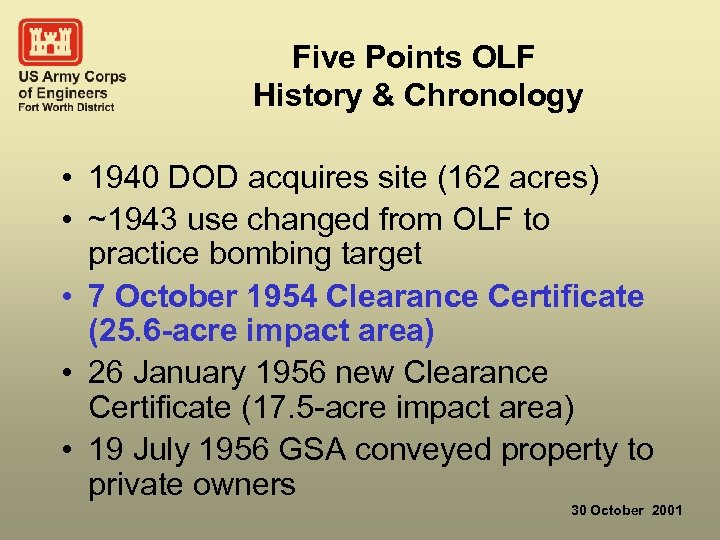 Five Points OLF History & Chronology • 1940 DOD acquires site (162 acres) •