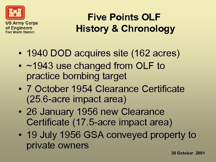 Five Points OLF History & Chronology • 1940 DOD acquires site (162 acres) •