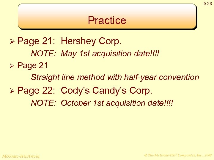 9 -23 Practice Ø Page 21: Hershey Corp. NOTE: May 1 st acquisition date!!!!