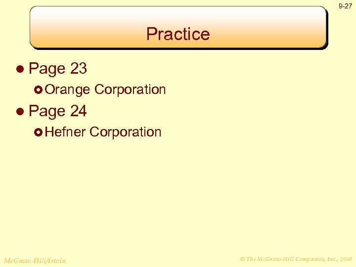 9 -27 Practice l Page 23 £ Orange l Page 24 £ Hefner Mc.