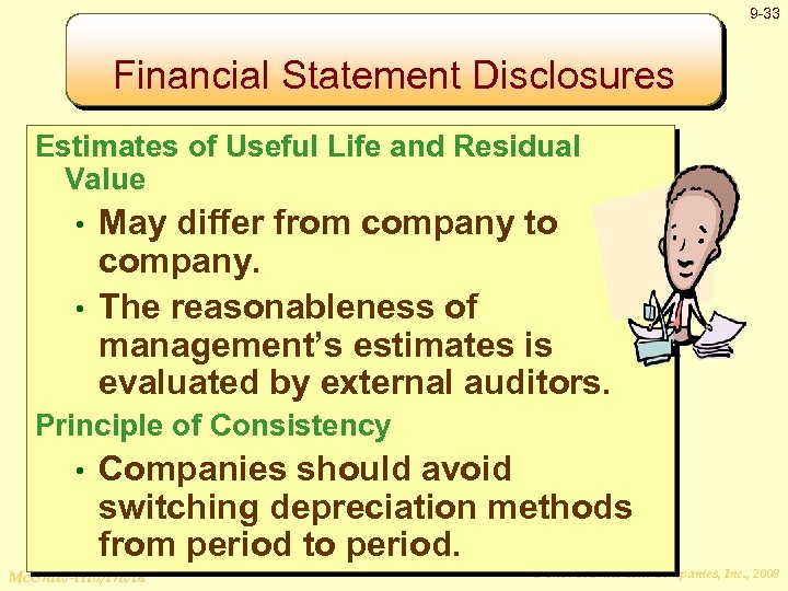 9 -33 Financial Statement Disclosures Estimates of Useful Life and Residual Value May differ