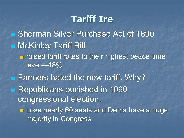 Tariff Ire n n Sherman Silver Purchase Act of 1890 Mc. Kinley Tariff Bill