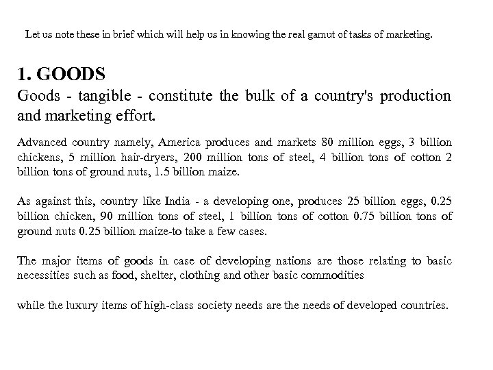 Let us note these in brief which will help us in knowing the real