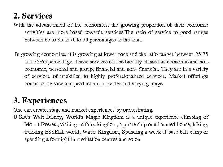 2. Services With the advancement of the economies, the growing proportion of their economic