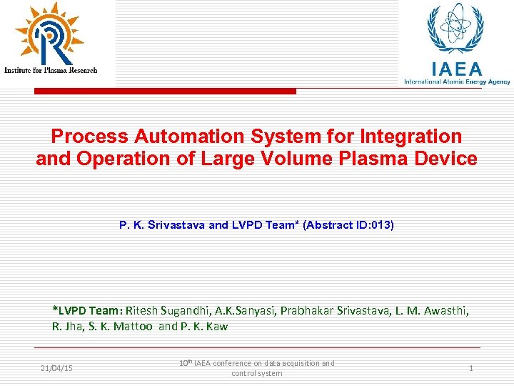 Process Automation System for Integration and Operation of Large Volume Plasma Device P. K.