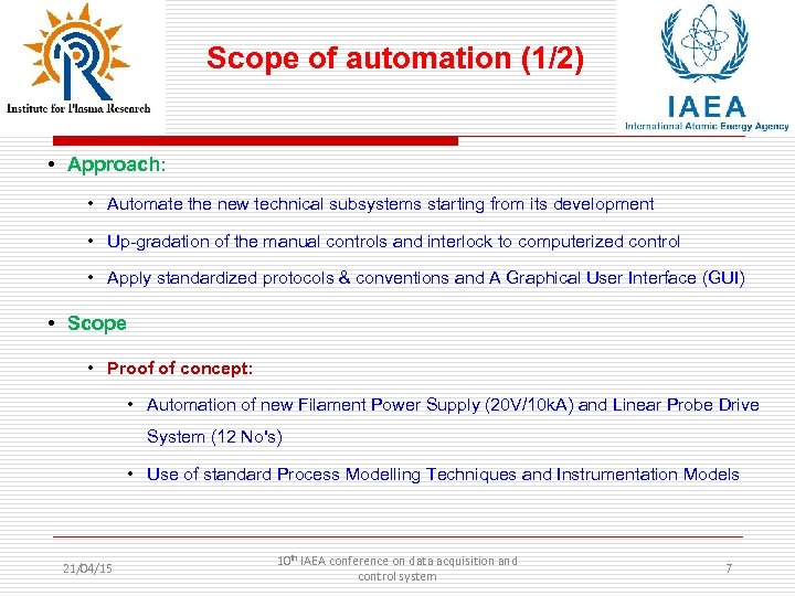Scope of automation (1/2) • Approach: • Automate the new technical subsystems starting from