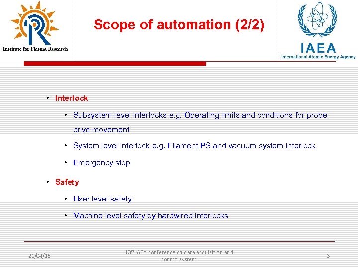 Scope of automation (2/2) • Scope • Interlock • Subsystem level interlocks e. g.