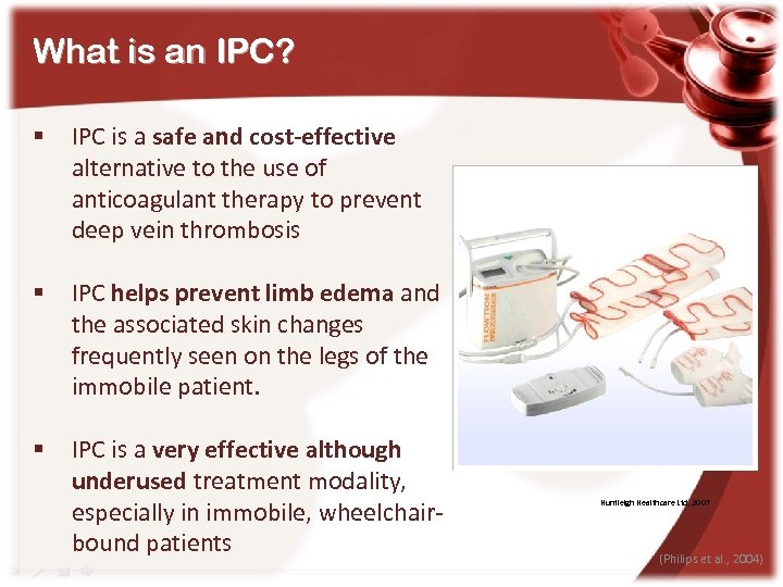 What is an IPC? § IPC is a safe and cost-effective alternative to the