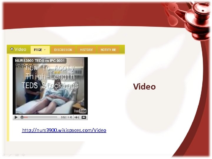 Video http: //nurs 3900. wikispaces. com/Video 