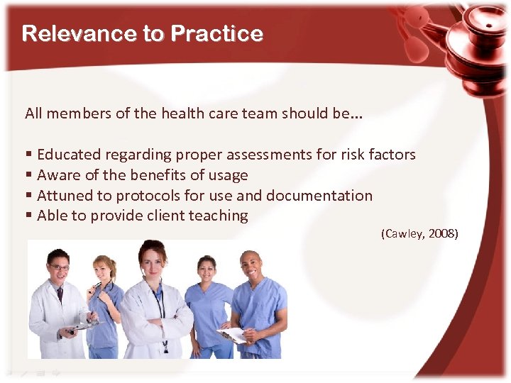 Relevance to Practice All members of the health care team should be. . .