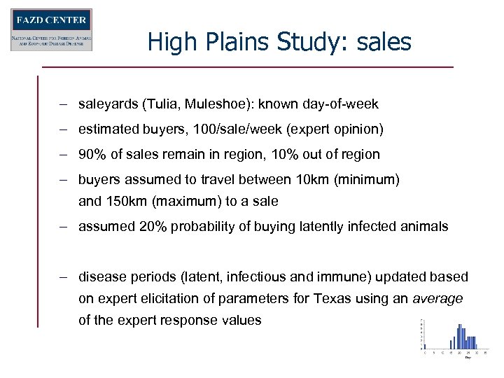 High Plains Study: sales saleyards (Tulia, Muleshoe): known day-of-week estimated buyers, 100/sale/week (expert opinion)