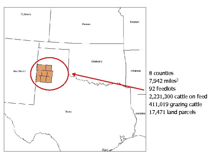 8 counties 7, 942 miles 2 92 feedlots 2, 231, 300 cattle on feed