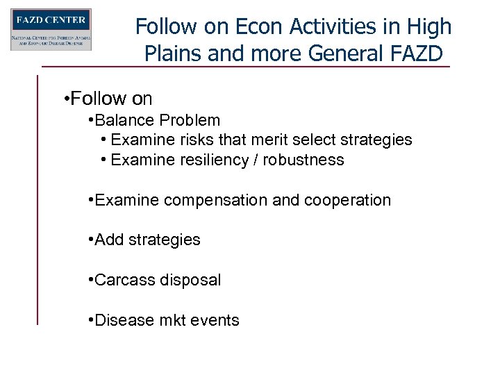 Follow on Econ Activities in High Plains and more General FAZD • Follow on