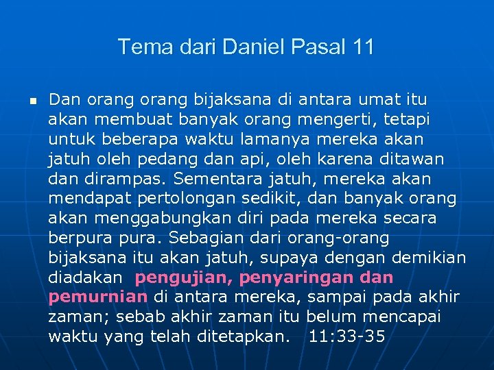 Tema dari Daniel Pasal 11 n Dan orang bijaksana di antara umat itu akan