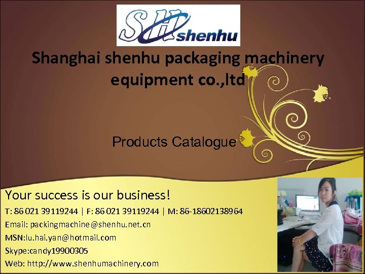 Shanghai shenhu packaging machinery equipment co. , ltd Products Catalogue Your success is our