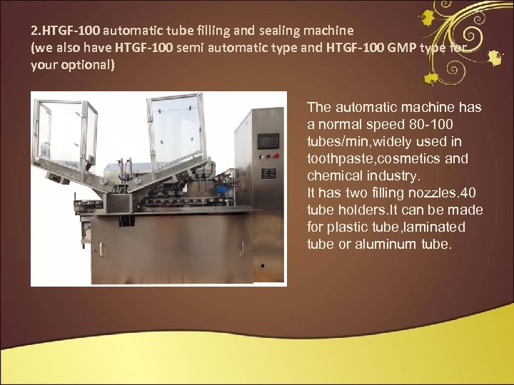 2. HTGF-100 automatic tube filling and sealing machine (we also have HTGF-100 semi automatic