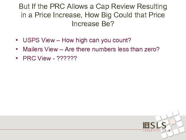 But If the PRC Allows a Cap Review Resulting in a Price Increase, How