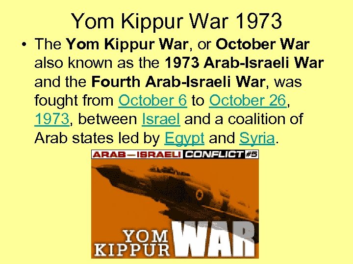 Yom Kippur War 1973 • The Yom Kippur War, or October War also known
