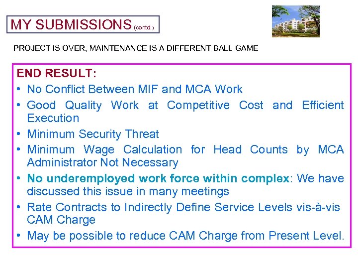 MY SUBMISSIONS (contd. ) PROJECT IS OVER, MAINTENANCE IS A DIFFERENT BALL GAME END