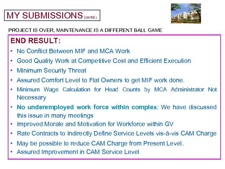 MY SUBMISSIONS (contd. ) PROJECT IS OVER, MAINTENANCE IS A DIFFERENT BALL GAME END