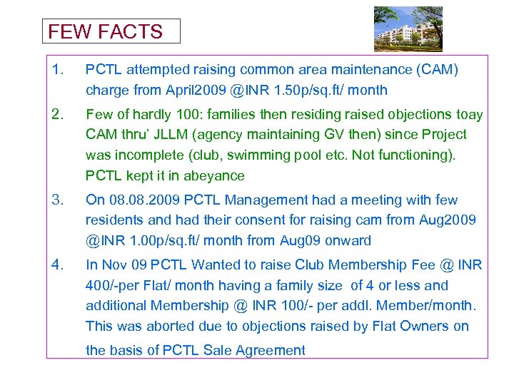 FEW FACTS 1. PCTL attempted raising common area maintenance (CAM) charge from April 2009