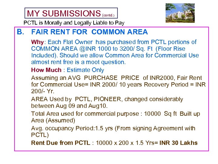 MY SUBMISSIONS (contd. ) PCTL is Morally and Legally Liable to Pay B. FAIR