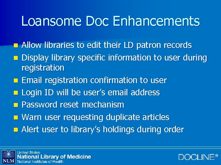 Loansome Doc Enhancements n n n n Allow libraries to edit their LD patron