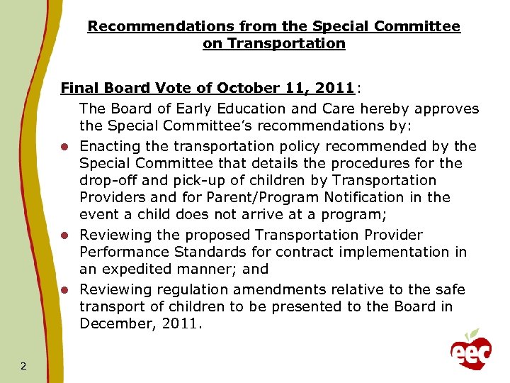 Recommendations from the Special Committee on Transportation Final Board Vote of October 11, 2011: