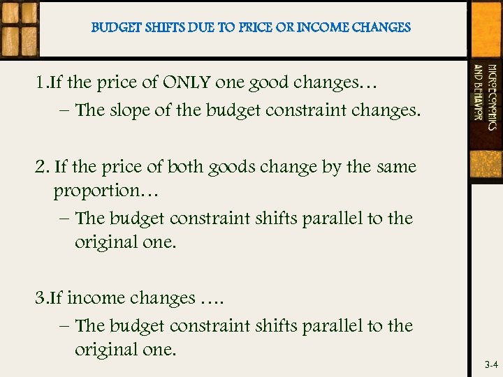 BUDGET SHIFTS DUE TO PRICE OR INCOME CHANGES 1. If the price of ONLY