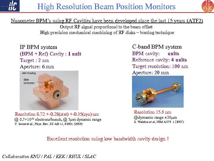 High Resolution Beam Position Monitors Nanometer BPM’s using RF Cavities have been developed since