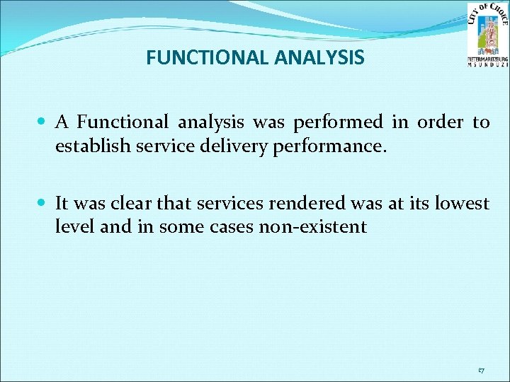 FUNCTIONAL ANALYSIS A Functional analysis was performed in order to establish service delivery performance.