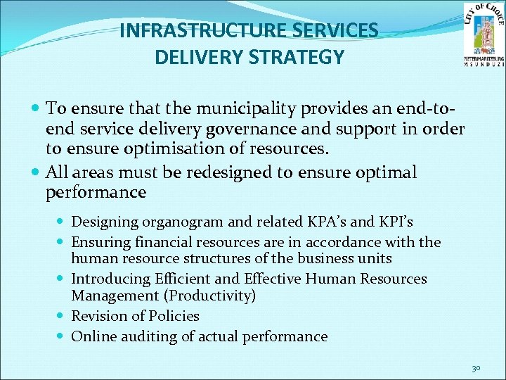 INFRASTRUCTURE SERVICES DELIVERY STRATEGY To ensure that the municipality provides an end-toend service delivery