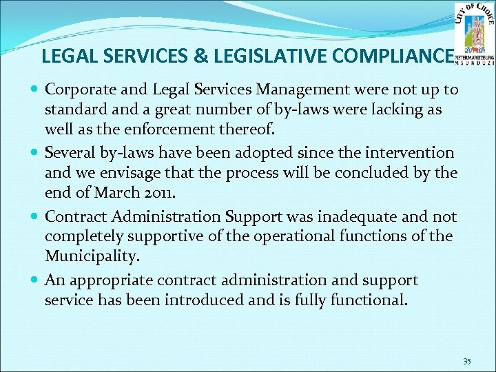 LEGAL SERVICES & LEGISLATIVE COMPLIANCE Corporate and Legal Services Management were not up to