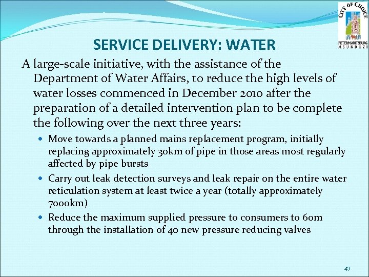 SERVICE DELIVERY: WATER A large-scale initiative, with the assistance of the Department of Water