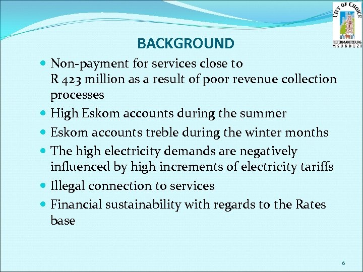 BACKGROUND Non-payment for services close to R 423 million as a result of poor