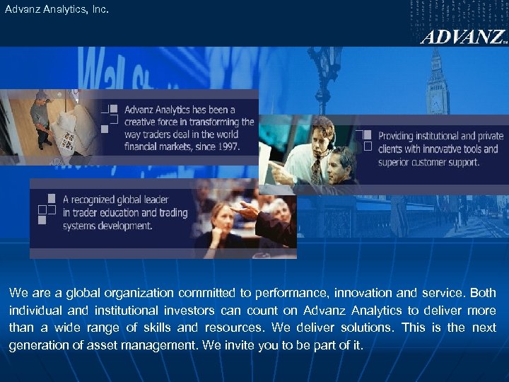 Advanz Analytics, Inc. We are a global organization committed to performance, innovation and service.
