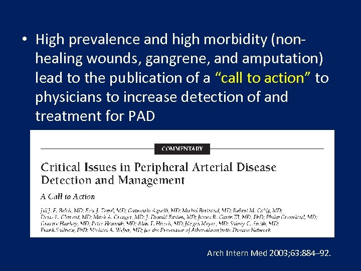  • High prevalence and high morbidity (nonhealing wounds, gangrene, and amputation) lead to