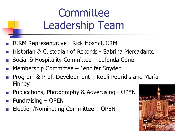Committee Leadership Team n n n n ICRM Representative - Rick Hoshal, CRM Historian