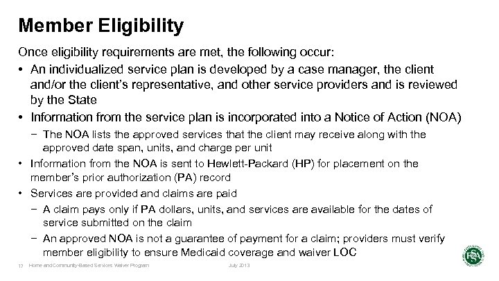 Member Eligibility Once eligibility requirements are met, the following occur: • An individualized service