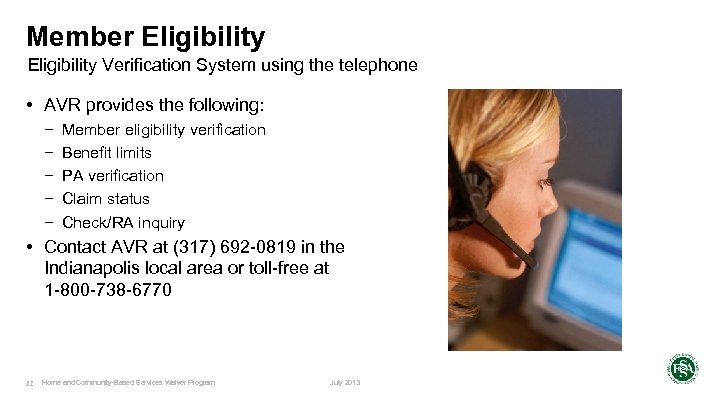 Member Eligibility Verification System using the telephone • AVR provides the following: − −